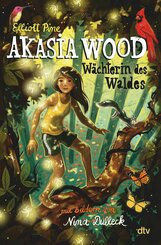 Akasia Wood - Wächterin des Waldes (eBook, ePUB)