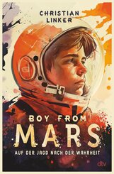 Boy from Mars - Auf der Jagd nach der Wahrheit (eBook, ePUB)