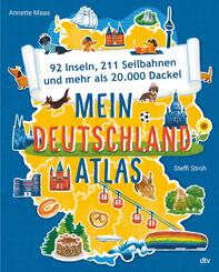 Mein Deutschlandatlas - 92 Inseln, 211 Seilbahnen und mehr als 20.000 Dackel