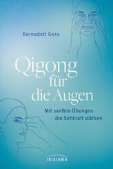 Qigong f&uuml;r die Augen