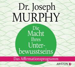 Die Macht Ihres Unterbewusstseins,1 Audio-CD