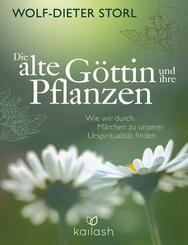 Die alte G&ouml;ttin und ihre Pflanzen