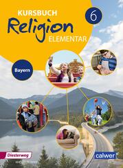 Kursbuch Religion Elementar - Ausgabe 2017 f&uuml;r Bayern