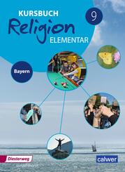 Kursbuch Religion Elementar - Ausgabe 2017 f&uuml;r Bayern