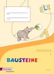 BAUSTEINE Fibel - Ausgabe 2014 f&uuml;r Bayern