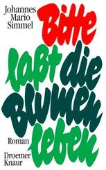 Bitte, la&szlig;t die Blumen leben