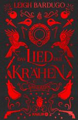 Das Lied der Krähen - Roman | Hochwertig veredelte Special Edition mit farbigem Buchschnitt und Illustrationen und exklusivem Interview mit Bestseller-Autorin Leigh Bardugo