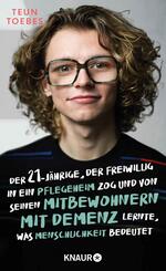 Der Einundzwanzigjährige, der freiwillig in ein Pflegeheim zog  und von seinen Mitbewohnern mit Demenz lernte, was Mensc