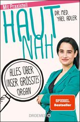 Haut nah - Alles über unser größtes Organ. Mit Praxisteil