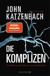 Die Komplizen. Fünf Männer, fünf Mörder, ein perfider Plan