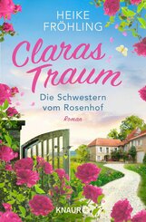 Die Schwestern vom Rosenhof. Claras Traum (eBook, ePUB)