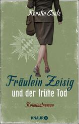 Fr&auml;ulein Zeisig und der fr&uuml;he Tod