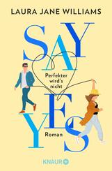 Say yes - Perfekter wird's nicht