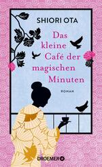 Das kleine Caf&eacute; der magischen Minuten