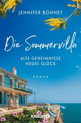 Die Sommervilla. Alte Geheimnisse, neues Gl&uuml;ck