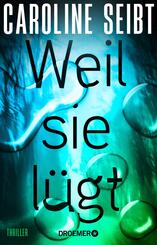 Weil sie l&uuml;gt