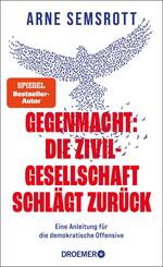 Gegenmacht: Die Zivilgesellschaft schl&auml;gt zur&uuml;ck