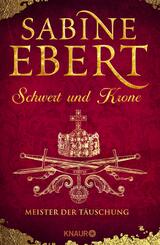Schwert und Krone - Meister der T&auml;uschung