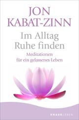 Im Alltag Ruhe finden