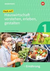 Mach mit! Hauswirtschaft verstehen, erleben, gestalten.Bd.1