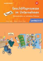 Gesch&auml;ftsprozesse im Unternehmen & Personalbezogene Prozesse - Lernfelder 6-8: Arbeitsbuch