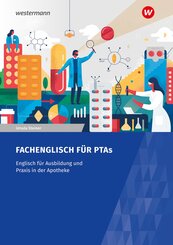Fachenglisch f&uuml;r Pharmazeutisch-technische Assistenten/Assistentinnen