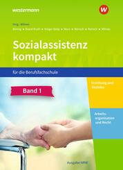 Sozialassistenz kompakt f&uuml;r die Berufsfachschule - Ausgabe Nordrhein-Westfalen.Bd.1