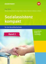 Sozialassistenz kompakt f&uuml;r die Berufsfachschule - Ausgabe Nordrhein-Westfalen.Bd.2