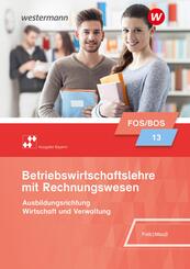 Betriebswirtschaftslehre mit Rechnungswesen - Ausgabe f&uuml;r Fach- und Berufsoberschulen in Bayern