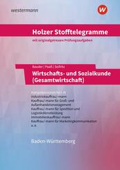 Holzer Stofftelegramme Baden-W&uuml;rttemberg - Wirtschafts- und Sozialkunde (Gesamtwirtschaft)