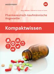 Kompaktwissen f&uuml;r Pharmazeutisch-kaufm&auml;nnische Angestellte