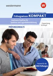 Pr&uuml;fungsvorbereitung Pr&uuml;fungswissen KOMPAKT - Kaufmann/Kauffrau f&uuml;r Spedition und Logistikdienstleistung