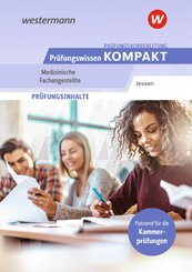 Pr&uuml;fungsvorbereitung Pr&uuml;fungswissen KOMPAKT - Medizinische Fachangestellte
