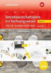 Betriebswirtschaftslehre mit Rechnungswesen f&uuml;r die Fachhochschulreife - Ausgabe Nordrhein-Westfalen