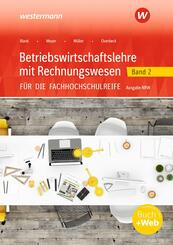 Betriebswirtschaftslehre mit Rechnungswesen f&uuml;r die Fachhochschulreife - Ausgabe Nordrhein-Westfalen