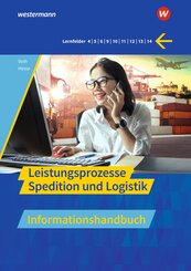 Spedition und Logistik. Leistungsprozesse Informationshandbuch