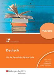 Deutsch f&uuml;r die Berufliche Oberschule - Ausgabe Bayern
