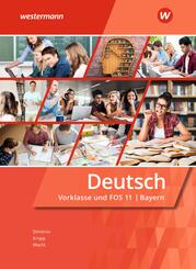 Deutsch f&uuml;r Fachoberschulen und Berufsoberschulen - Ausgabe Bayern