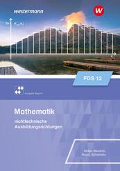 Mathematik f&uuml;r Fachoberschulen und Berufsoberschulen - Ausgabe Bayern