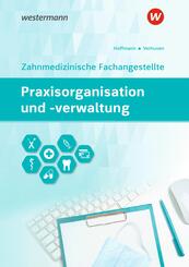 Praxisorganisation und -verwaltung f&uuml;r Zahnmedizinische Fachangestellte