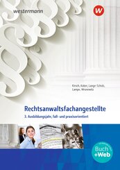 Rechtsanwaltsfachangestellte. 3. Ausbildungsjahr, fall- und praxisorientiert: Schulbuch