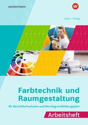 Farbtechnik und Raumgestaltung f&uuml;r Berufsfachschulen und das Berufsgrundbildungsjahr