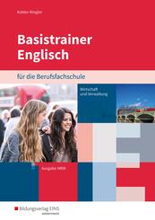 Basistrainer Englisch f&uuml;r Berufsfachschulen in Nordrhein-Westfalen
