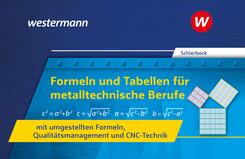 Formeln und Tabellen f&uuml;r metalltechnische Berufe mit umgestellten Formeln, Qualit&auml;tsmanagement und CNC-Technik