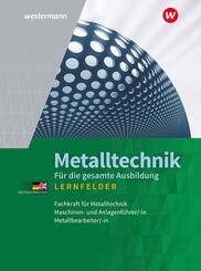 Metalltechnik f&uuml;r die gesamte Ausbildung