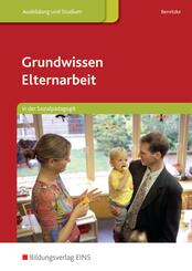 Grundwissen Elternarbeit in der Sozialp&auml;dagogik