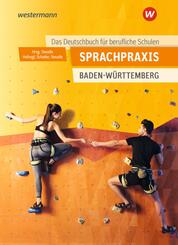 Sprachpraxis - Ein Deutschbuch f&uuml;r Berufliche Schulen