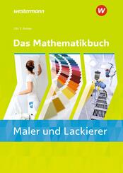 Das Mathematikbuch f&uuml;r Maler/-innen und Lackierer/-innen