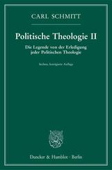 Die Legende von der Erledigung jeder Politischen Theologie.