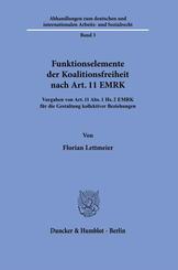 Funktionselemente der Koalitionsfreiheit nach Art. 11 EMRK.